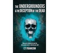The Undergrounders & the Deception of the Dead: 2
