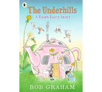 The Underhills: A Tooth Fairy Story