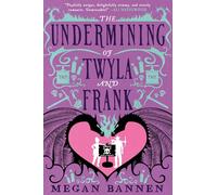 The Undermining of Twyla and Frank