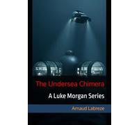 The Undersea Chimera: A Luke Morgan Series