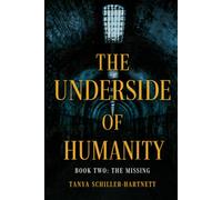 The Underside of Humanity: Book Two : The Missing