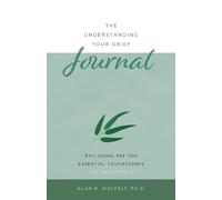 The Understanding Your Grief Journal by Alan Wolfelt - 9781617223099