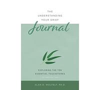 The Understanding Your Grief Journal: Exploring the Ten - Paperback / softback N