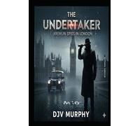 The Undertaker: Kremlin's Spies In London