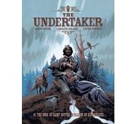 The Undertaker Volume 2 : The Ogre of Camp Sutter & Shadow of Hippocrates