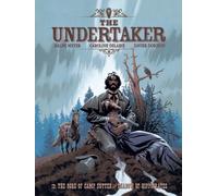The Undertaker Volume 2 : The Ogre of Camp Sutter & The Shadow of Hippocrates