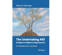 The Undertaking AID (Adaptive Intelligence Diagnosticum): Its intended use in practice