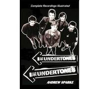 The Undertones: Complete Recordings Illustrated: 126 (Essential Discographies)