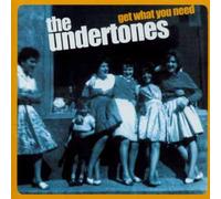 The Undertones - Get What You Need
