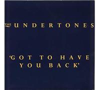 The Undertones - Got To Have You Back