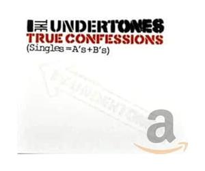 The Undertones - True Confessions (Singles = A's + B's)