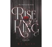The Underworld Series: Rise of the King: Volume One