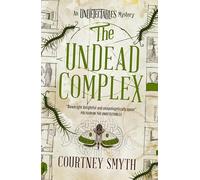 The Undead Complex - The Undetectables Series: 2 - Titan Books