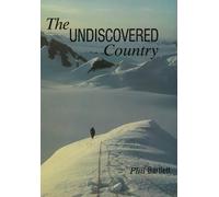 The Undiscovered Country by Phil Bartlett (1-Oct-1993) Hardcover