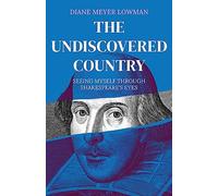 The Undiscovered Country: Seeing Myself Through Shakespeare's Eyes
