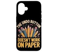 The Undo Button Doesn't Work On Paper Drawing Artist Case for iPhone 16
