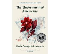 The Undocumented Americans