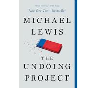 The Undoing Project - A Friendship that Changed our Minds