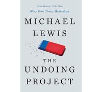 The Undoing Project: A Friendship That Changed Our Minds by Professor Michael Le