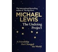 The Undoing Project: A Friendship that Changed the World