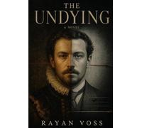 The Undying: A Novel