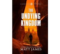 The Undying Kingdom: An Archaeological Thriller (Jack Reilly)