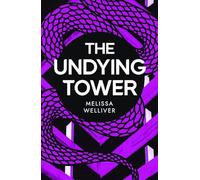 The Undying Tower: The Undying Trilogy (The Undying)