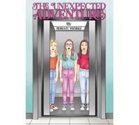 The Unexpected Adventure (Train Up a Child Family Series (Age Specific Books on gratitude))