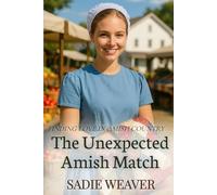 The Unexpected Amish Match (Finding Love in Amish Country)