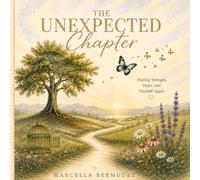 The Unexpected Chapter: A Coloring and Guided Journal for Women Embracing New Beginnings, Healing, Hope, and Life After 50