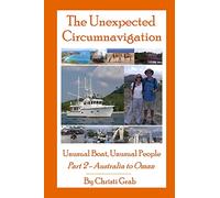The Unexpected Circumnavigation: Unusual Boat, Unusual People Part 2 - Australia to Oman