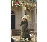The Unexpected Heiress: A Pride and Prejudice Variation