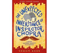 The Unexpected Inheritance of Inspector Chopra : Baby Ganesh Agency Book 1