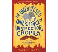 The Unexpected Inheritance of Inspector Chopra : The warm and witty cosy crime series from the acclaimed author of the Malabar House novels