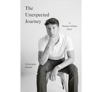 The Unexpected Journey: A Student-Athlete Story