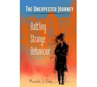 The Unexpected Journey: Battling Strange Behaviour