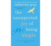 The Unexpected Joy of Being Single – Locating Unattached Happiness
