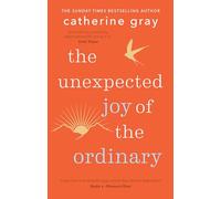 The Unexpected Joy of the Ordinary