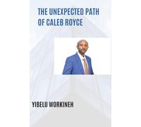 The Unexpected Path of Caleb Royce