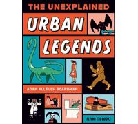 The Unexplained: Urban Legends