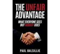 The Unfair Advantage