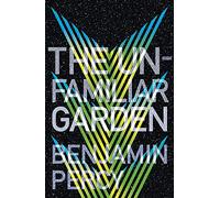 The Unfamiliar Garden: The Comet Cycle Book 2 (The Comet Cycle)