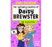 The Unfamous Diaries of Daisy Brewster: The Superstars: Volume 3