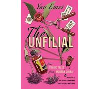 The Unfilial: Four Tragic Tales from Modern China