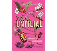 The Unfilial: Four Tragic Tales from Modern China