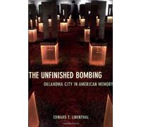 The Unfinished Bombing: Oklahoma City in American Memory
