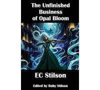 The Unfinished Business of Opal Bloom