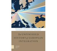 The Unfinished History of European Integration : Second, Revised Edition
