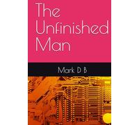 The Unfinished Man (The Unfinished Legacy)
