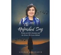 The Unfinished Song: Poems on Life’s Journey and the Echoes We Leave Behind